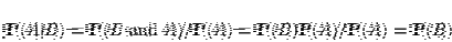 \begin{displaymath}{\bf P}(A\vert B)={\bf P}(B\mbox{ and }A)/{\bf P}(A)={\bf P}(B){\bf P}(A)/{\bf P}(A)={\bf P}(B).\end{displaymath}