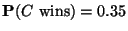 ${\bf P}(C\mbox{ wins})=0.35$